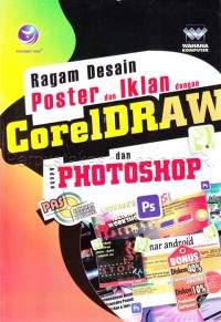 Panduan aplikatif & solusi (pas) : ragam desain poster & iklan dengan CorelDRAW & Adobe Photoshop
