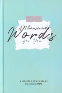 A thousand words for you : a collection of love poems