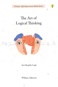 The art of logical thinking = seni berpikir logis