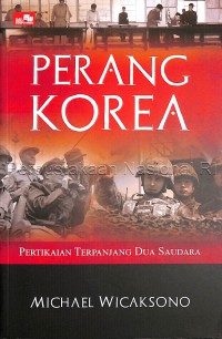 Perang korea : pertikaian terpanjang dua saudara