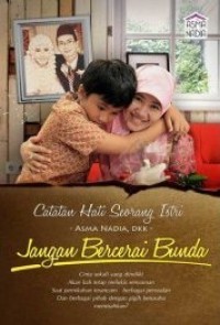 Sebuah catatan hati  : jangan bercerai bunda