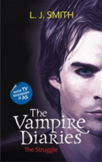 The Vampire Diaries : the Struggle