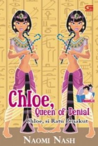 Chloe, Queen of Denial