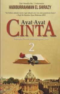 Ayat-Ayat cinta : sebuah novel pembangunan jiwa 2