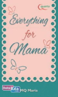 Everything for mama