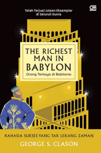The richest man in babylon = orang terkaya di babilonia