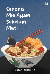 Seporsi mie ayam sebelum mati