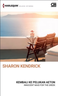 Innocent maid for the greek = kembali ke pelukan aeton