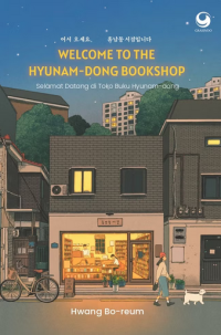 Eoseo oseyo, Hyunamdong seojeomimnida = welcome to the hyunam-dong bookshop = selamat datang di toko buku hyunam-dong