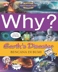 Why?Science : earth's disaster= why? bencana di bumi