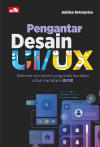 Pengantar desain ui / ux : referensi den tutorial yang anda butuhkan untuk memahami ui/ux