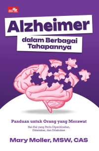 Image of Alzheimer's though the stages = alzheimer dalam berbagai tahapannya