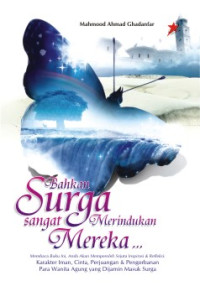 Bahkan surga sangat merindukan mereka