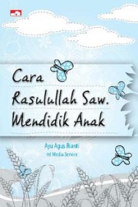 Cara rasulullah saw.mendidik anak