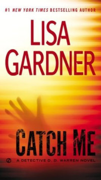 Catch me : a detective d.d. warren novel