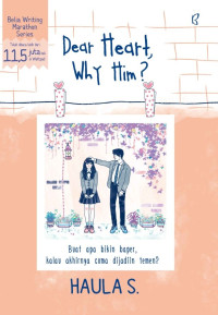 Dear heart, why him?