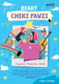 Diary chiki fawzi : inspirasi muslimah muda