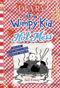 Diary of wimpy kid 19 : hot mess