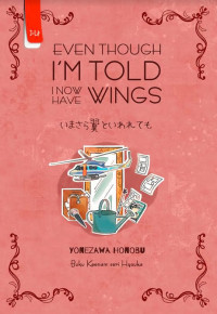 Image of Even though i'm told i now have wings