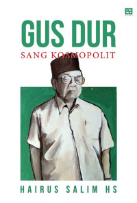 Gus dur sang kosmopolit