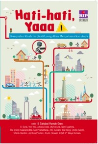 Hati-hati yaaa : kumpulan kisah inspiratif yang akan menyelamatkan anda