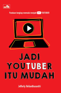 Jadi youtuber itu mudah
