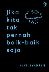 Jika kita tak pernah baik - baik saja