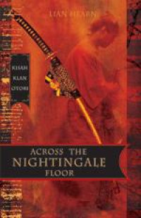 Kisah klan otori : across the nightingale floor