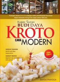 Kupas tuntas budidaya kroto cara modern