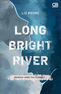 Long bright river = mereka yang tak kembali