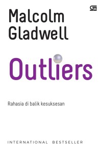 Outliers : rahasia dibalik kesuksesan