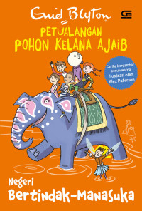 Petualangan pohon kelana ajaib = negeri bertindak suka-suka