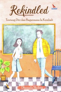 Rekindled : tentang diri dan bagaimana ia kembali