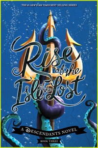 Rise of the isle lost : a descendants novel