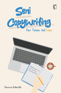 Seni copywriting  : dari tulisan jadi cuan