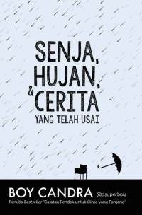 Senja, hujan, & ceria yang telah usai