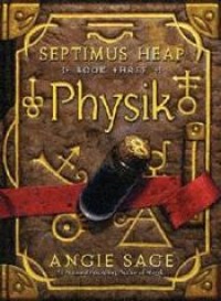 Septimus heap 3 : physik