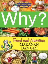 Why? food and nutrition : makanan dan gizi