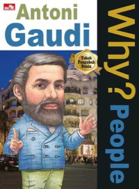 Why?people : antoni gaudi