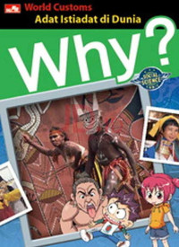 Why? social sciences  : world customs = adat istiadat di dunia